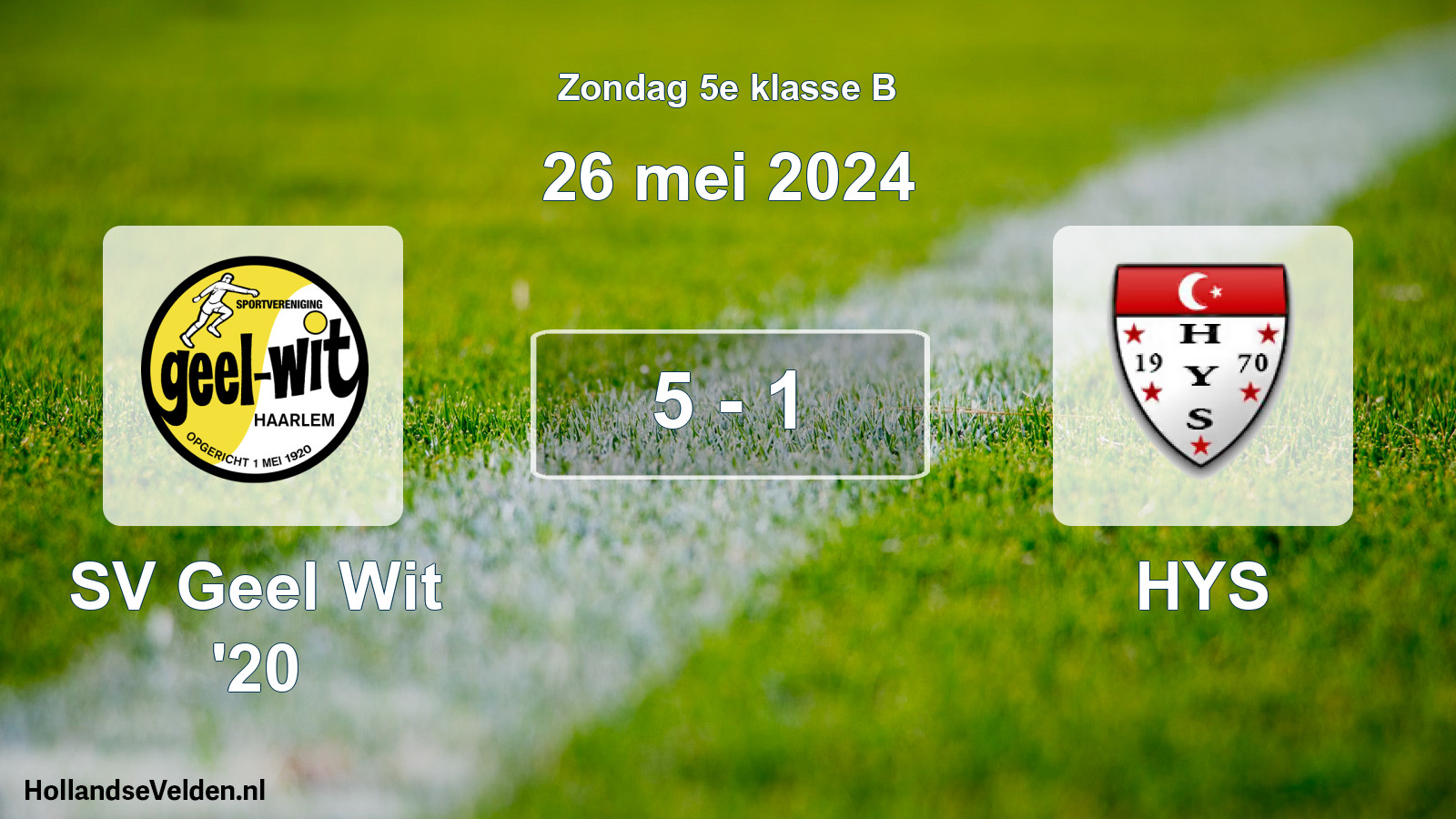 Total number of matches played: SV Geel Wit '20 - HYS 5 - 1 (26 May 2024)