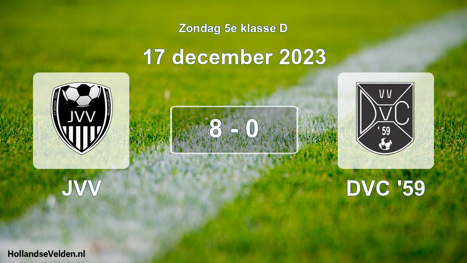 Total number of matches played: JVV - DVC '59 8 - 0 (17 December 2023)