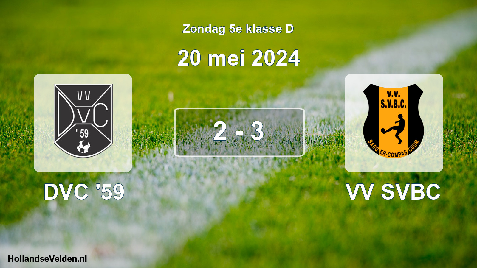 Total number of matches played: DVC '59 - VV SVBC 2 - 3 (20 May 2024)