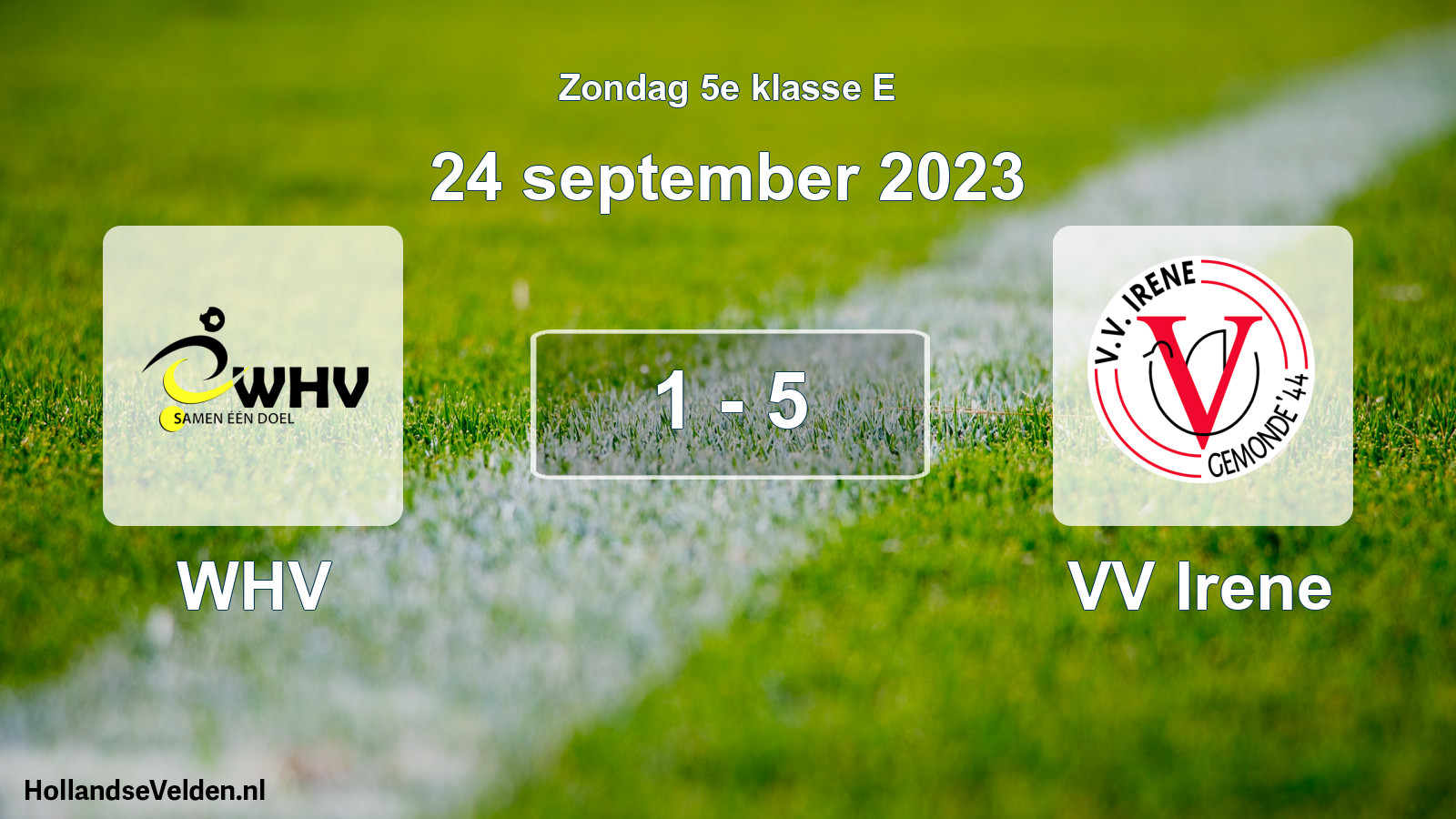 Total number of matches played: WHV - VV Irene 1 - 5 (24 September 2023)