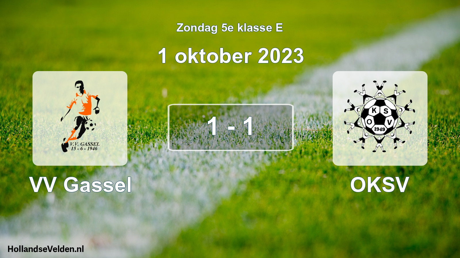 Total number of matches played: VV Gassel - OKSV 1 - 1 (1 October 2023)
