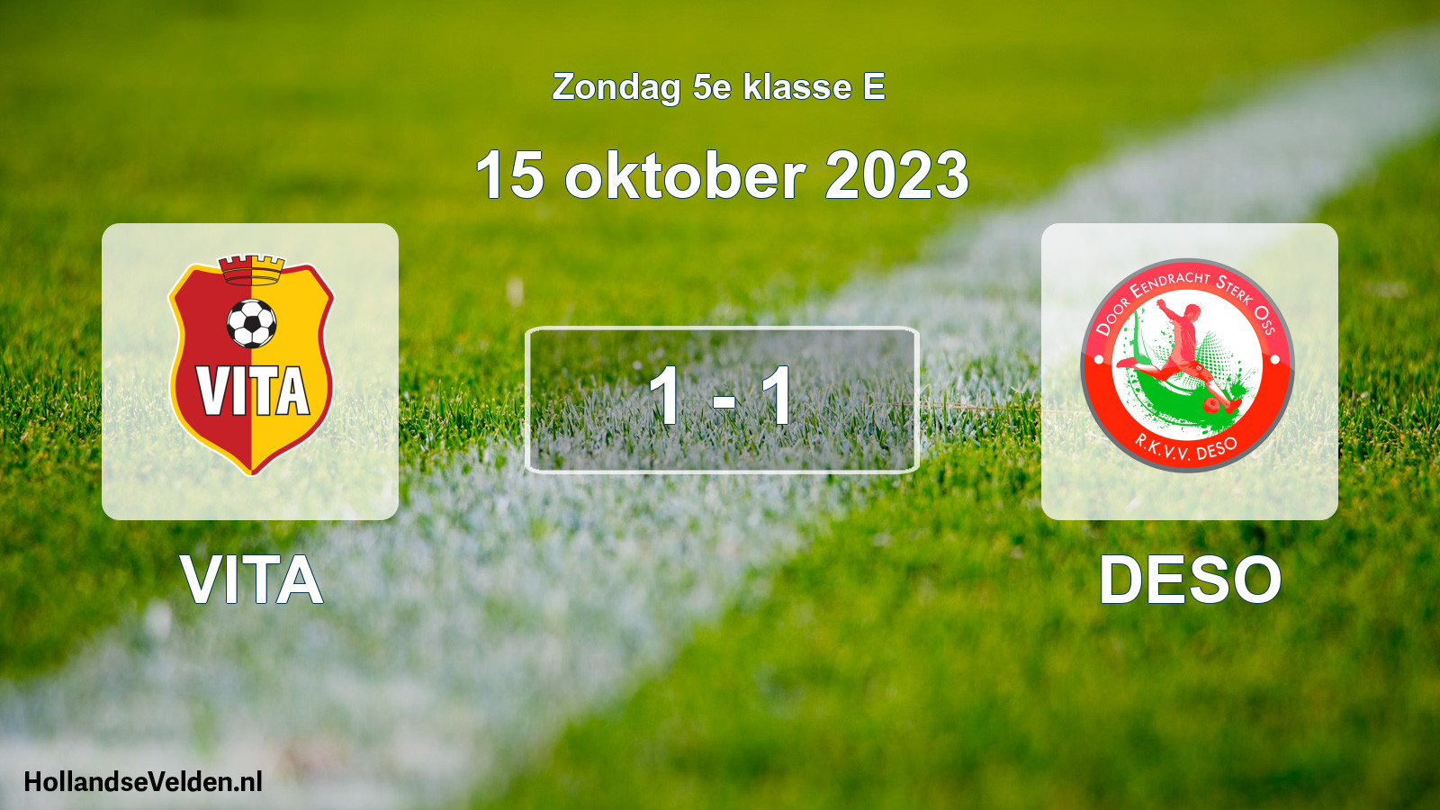 Total number of matches played: VITA - DESO 1 - 1 (15 October 2023)