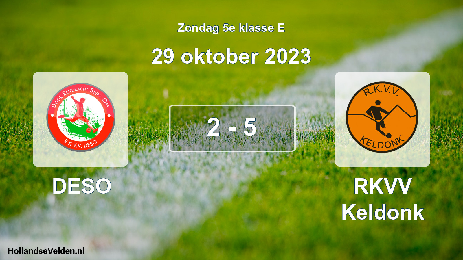 Total number of matches played: DESO - RKVV Keldonk 2 - 5 (29 October 2023)