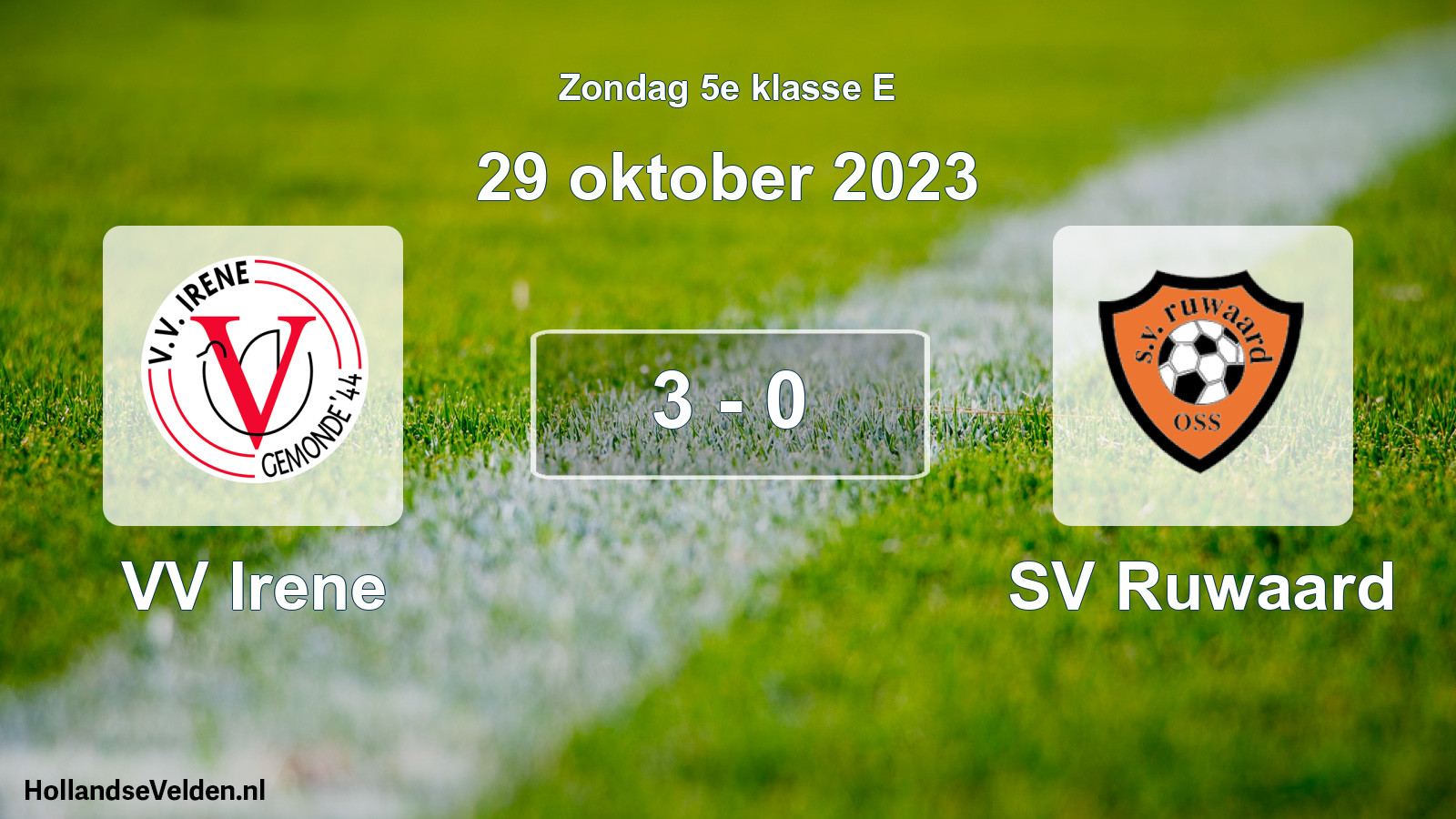 Total number of matches played: VV Irene - SV Ruwaard 3 - 0 (29 October 2023)