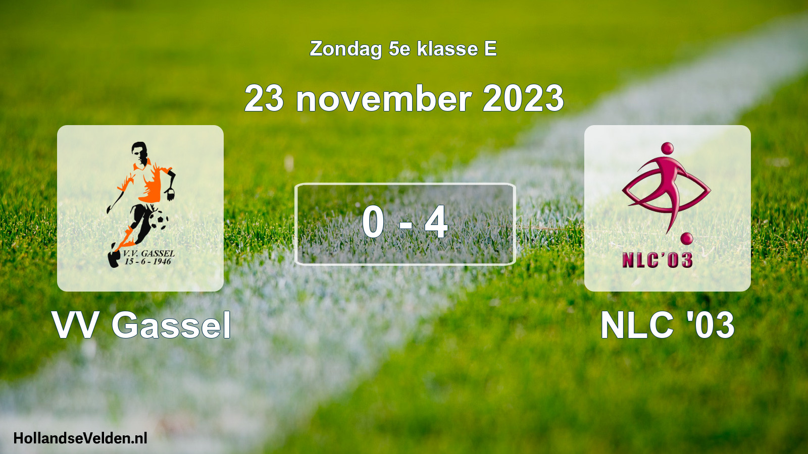 Total number of matches played: VV Gassel - NLC '03 0 - 4 (23 November 2023)