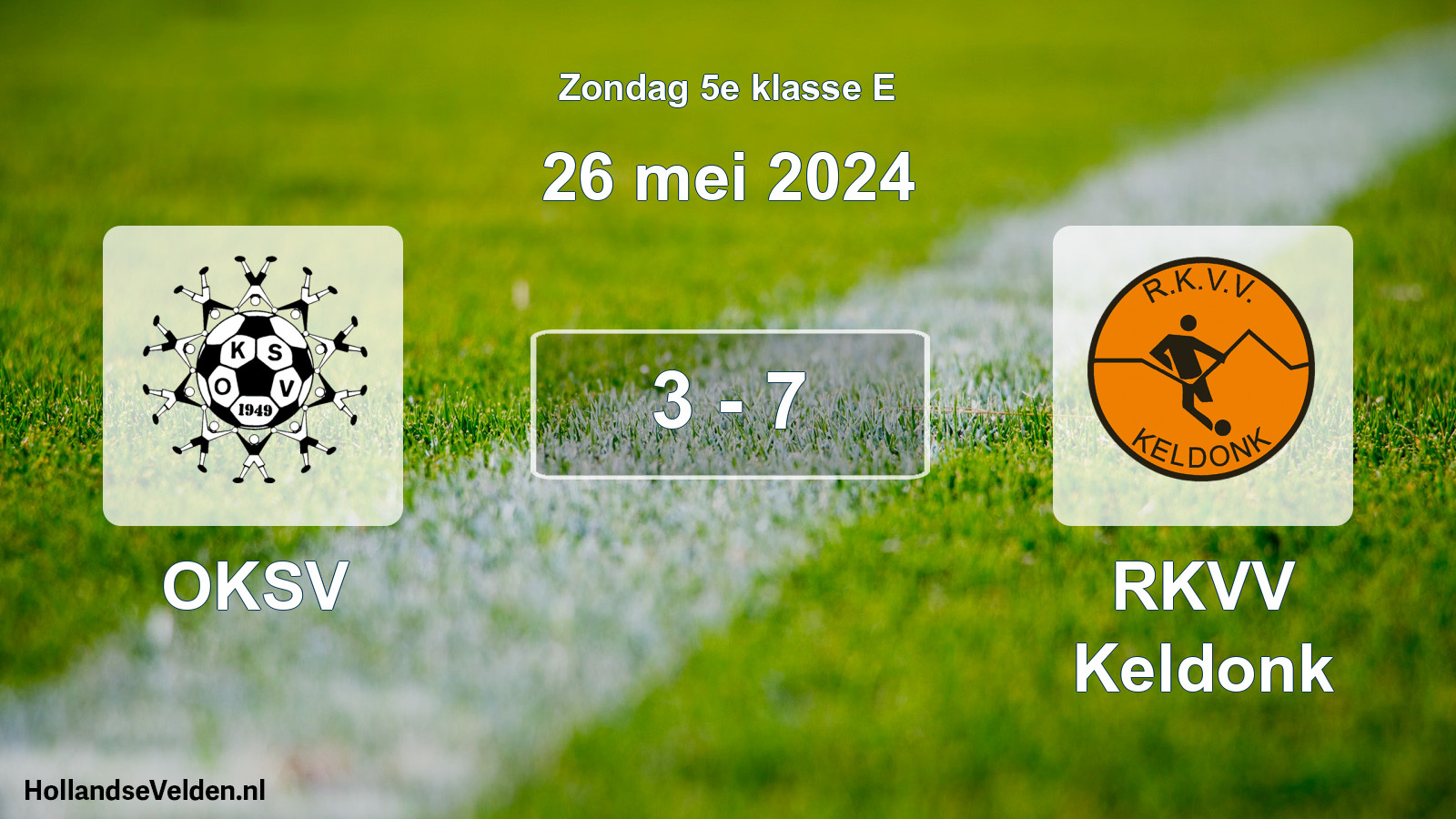 Total number of matches played: OKSV - RKVV Keldonk 3 - 7 (26 May 2024)
