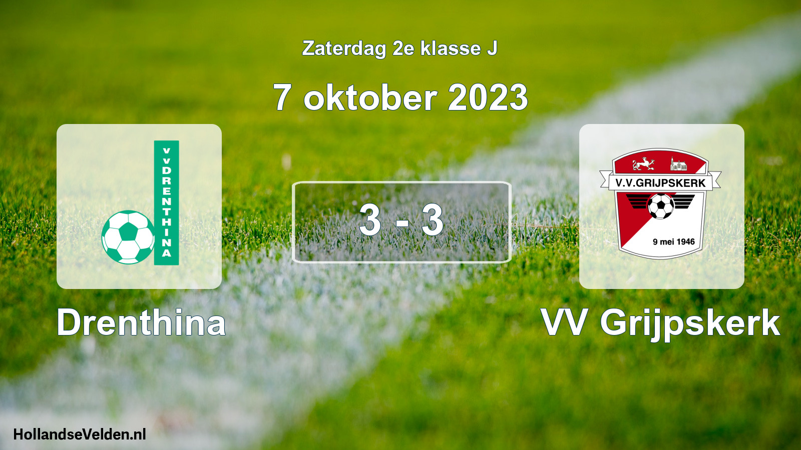Total number of matches played: Drenthina - VV Grijpskerk 3 - 3 (7 October 2023)
