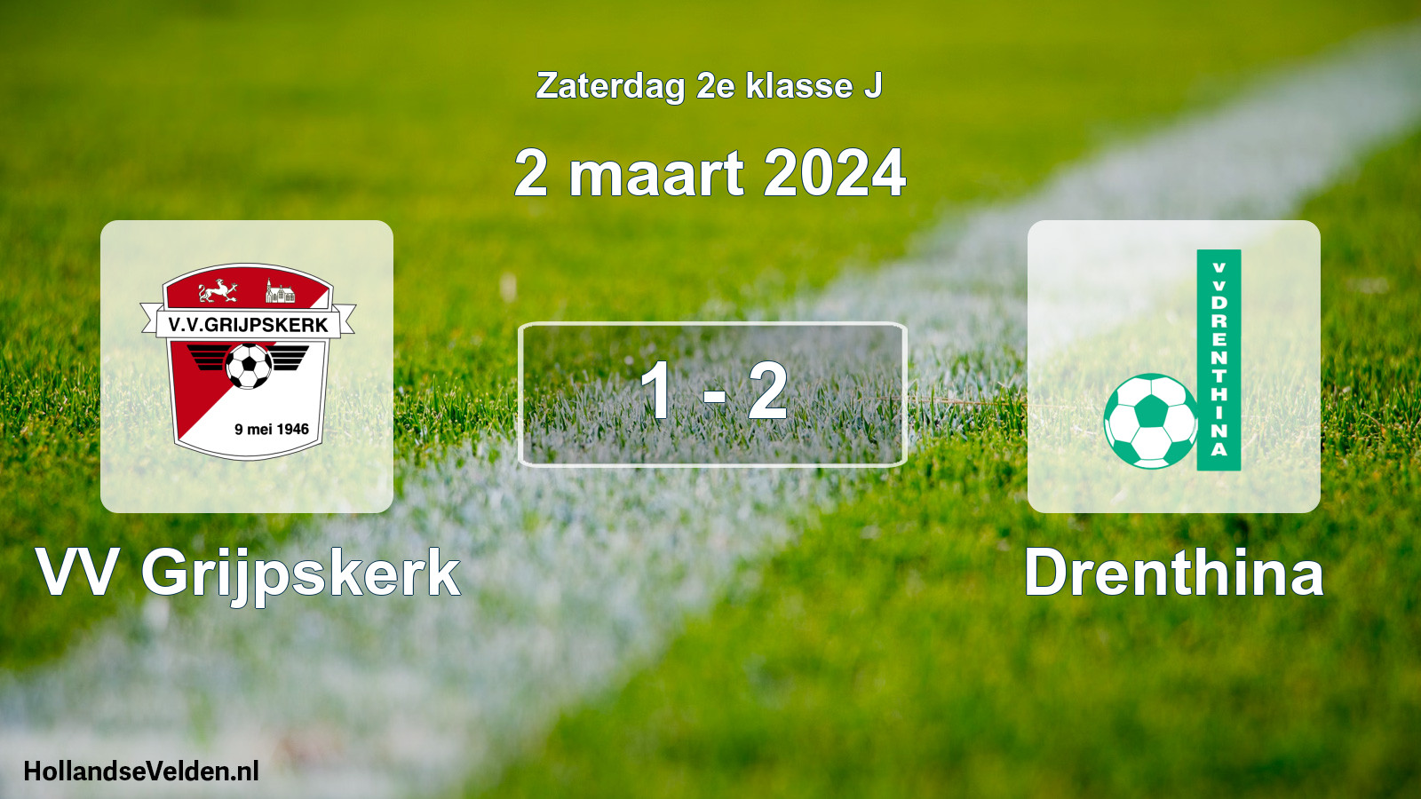 Total number of matches played: VV Grijpskerk - Drenthina 1 - 2 (2 March 2024)