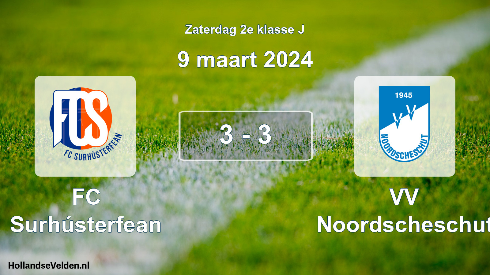 Total number of matches played: FC Surhústerfean - VV Noordscheschut 3 - 3 (9 March 2024)