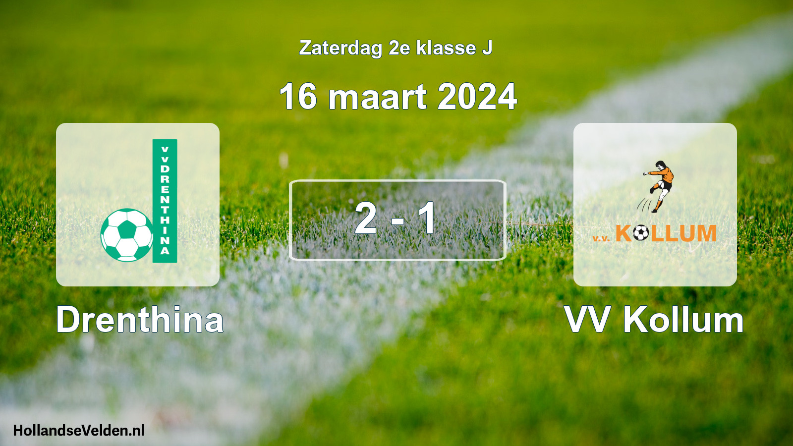 Total number of matches played: Drenthina - VV Kollum 2 - 1 (16 March 2024)