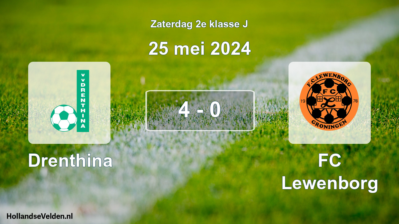 Total number of matches played: Drenthina - FC Lewenborg 4 - 0 (25 May 2024)