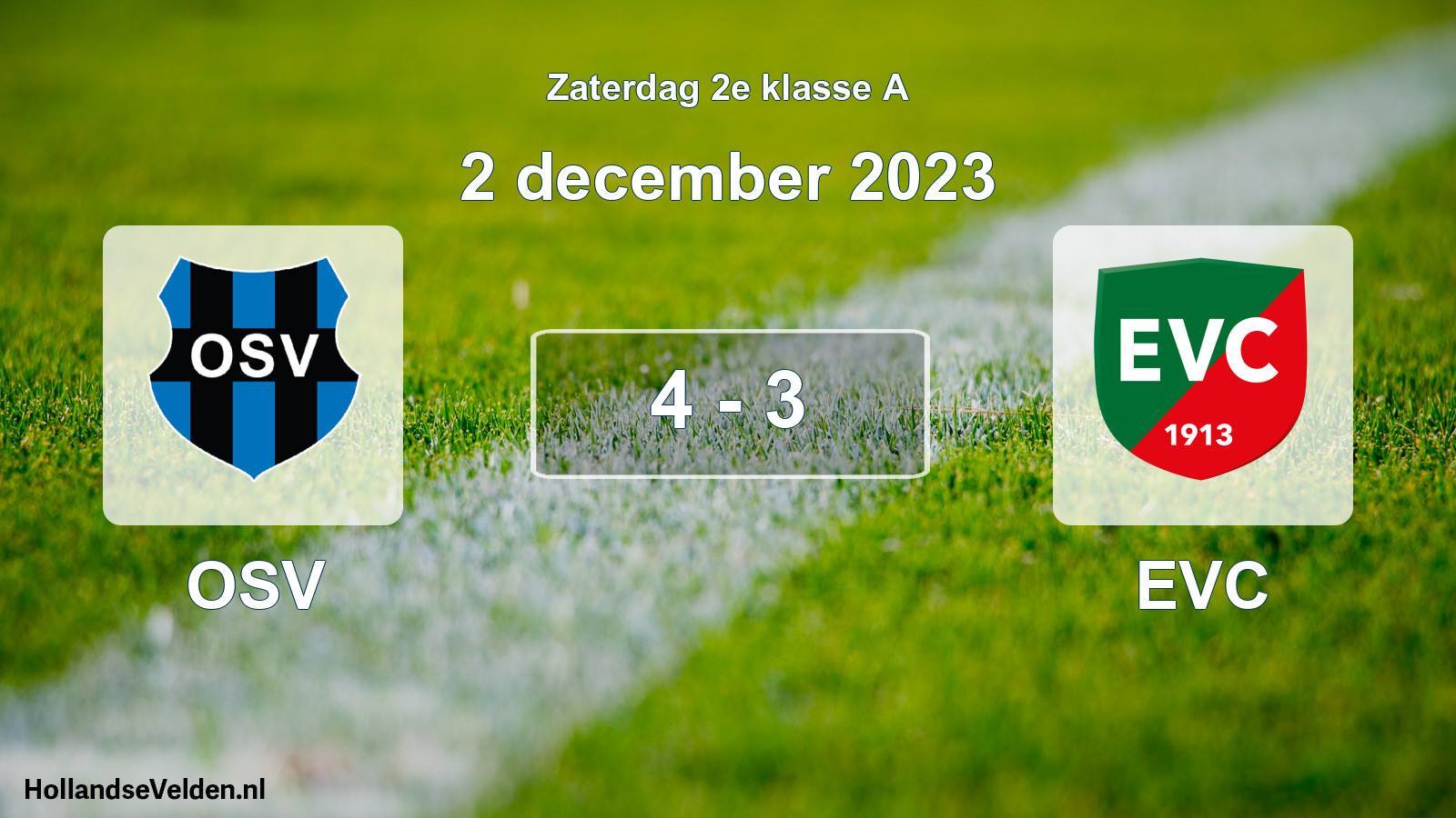 Total number of matches played: OSV - EVC 4 - 3 (2 December 2023)