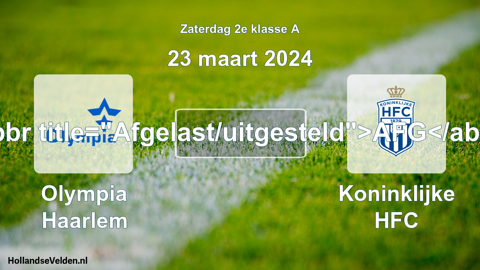 Scheduled Match: Olympia Haarlem - Koninklijke HFC (23 March 2024)