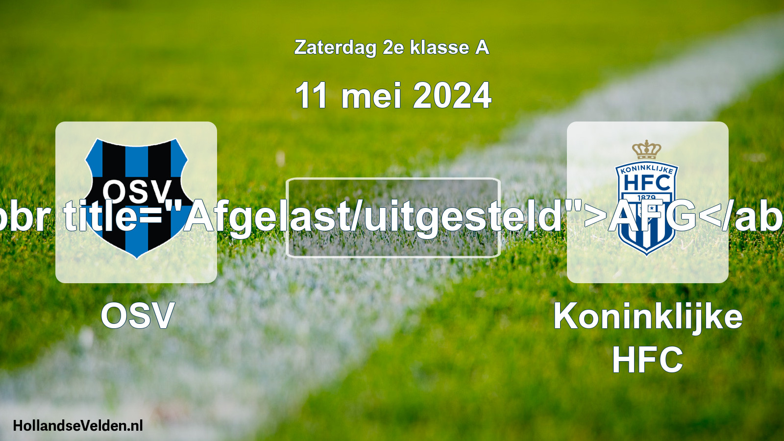 Scheduled Match: OSV - Koninklijke HFC (11 May 2024)