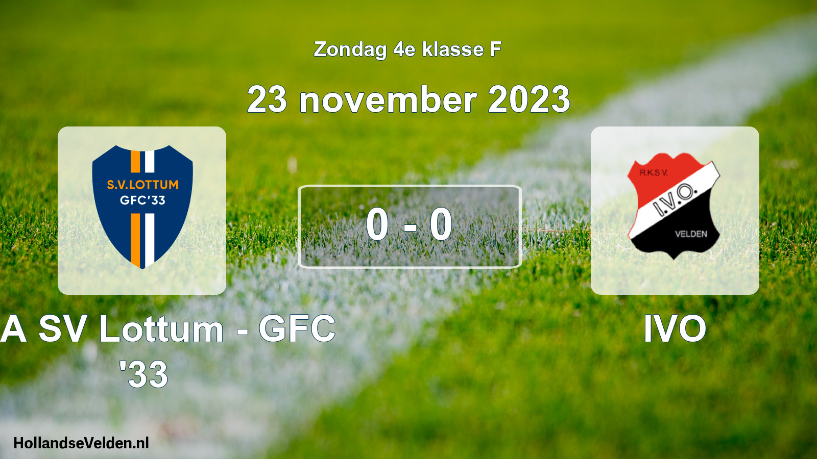 Total number of matches played: SSA SV Lottum - GFC '33 - IVO 0 - 0 (23 November 2023)
