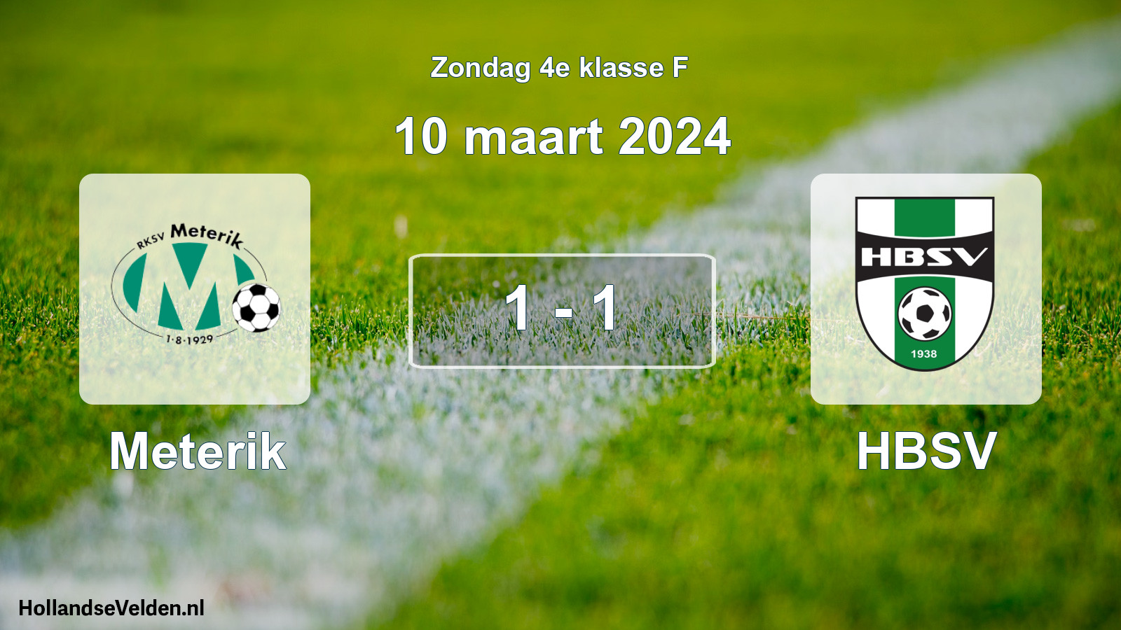 Total number of matches played: Meterik - HBSV 1 - 1 (10 March 2024)