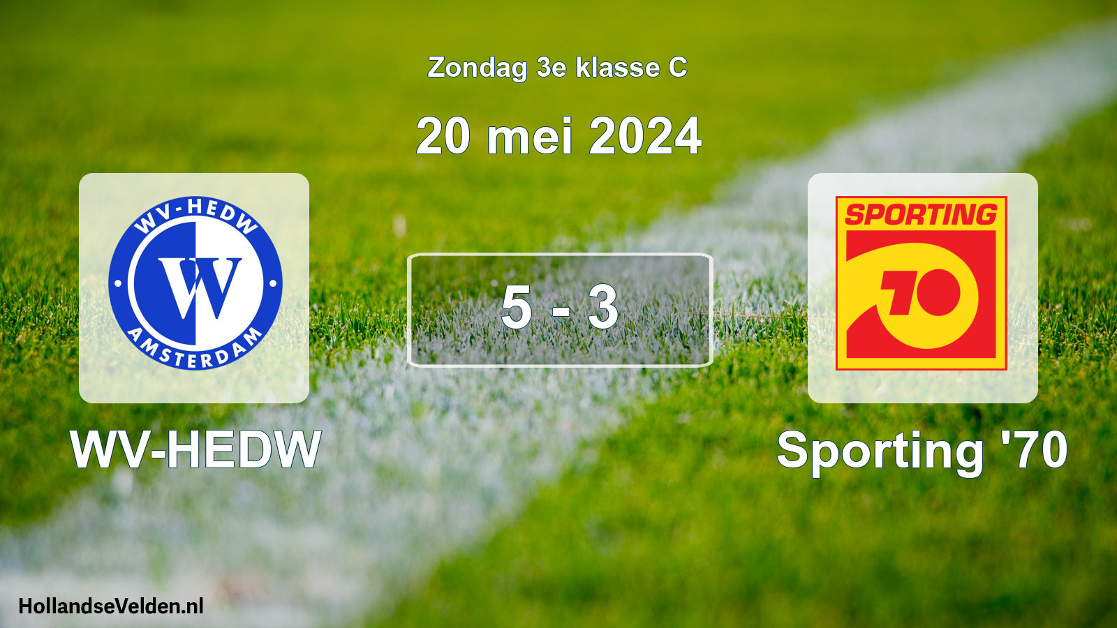 Total number of matches played: WV-HEDW - Sporting '70 5 - 3 (20 May 2024)