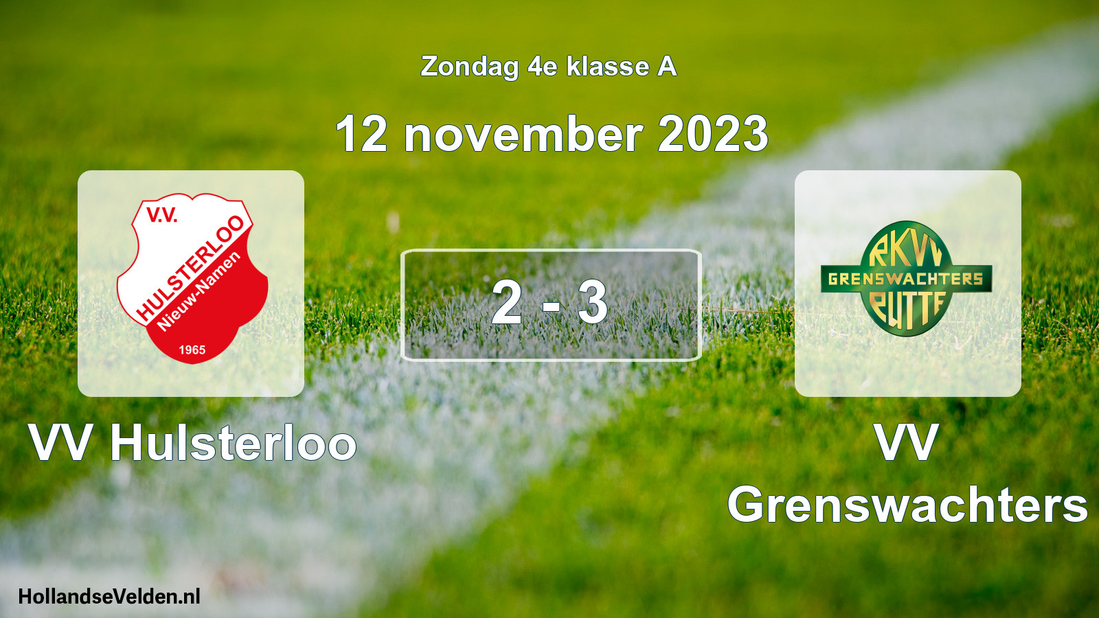 Total number of matches played: VV Hulsterloo - VV Grenswachters 2 - 3 (12 November 2023)