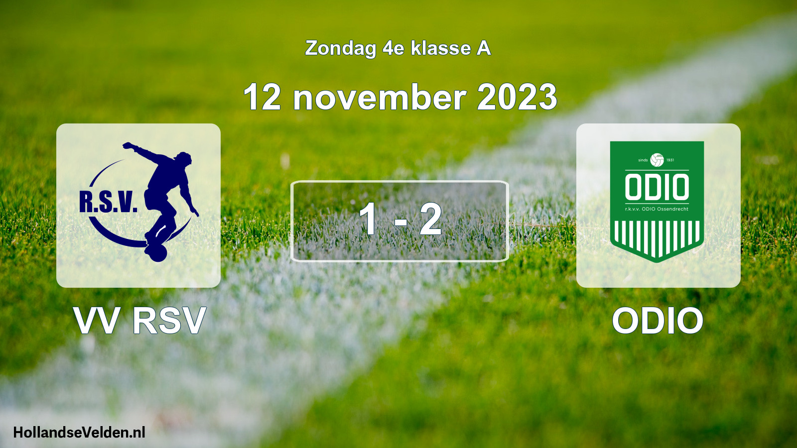 Total number of matches played: VV RSV - ODIO 1 - 2 (12 November 2023)