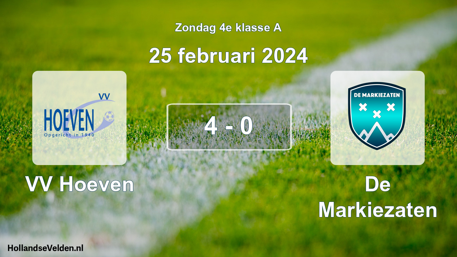 Total number of matches played: VV Hoeven - De Markiezaten 4 - 0 (25 February 2024)