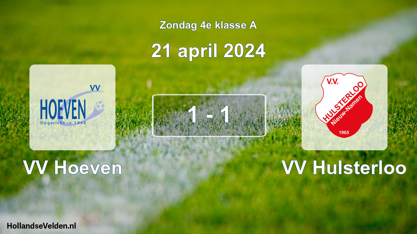 Total number of matches played: VV Hoeven - VV Hulsterloo 1 - 1 (21 April 2024)