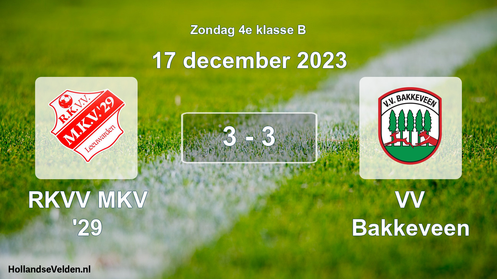 Total number of matches played: RKVV MKV '29 - VV Bakkeveen 3 - 3 (17 December 2023)