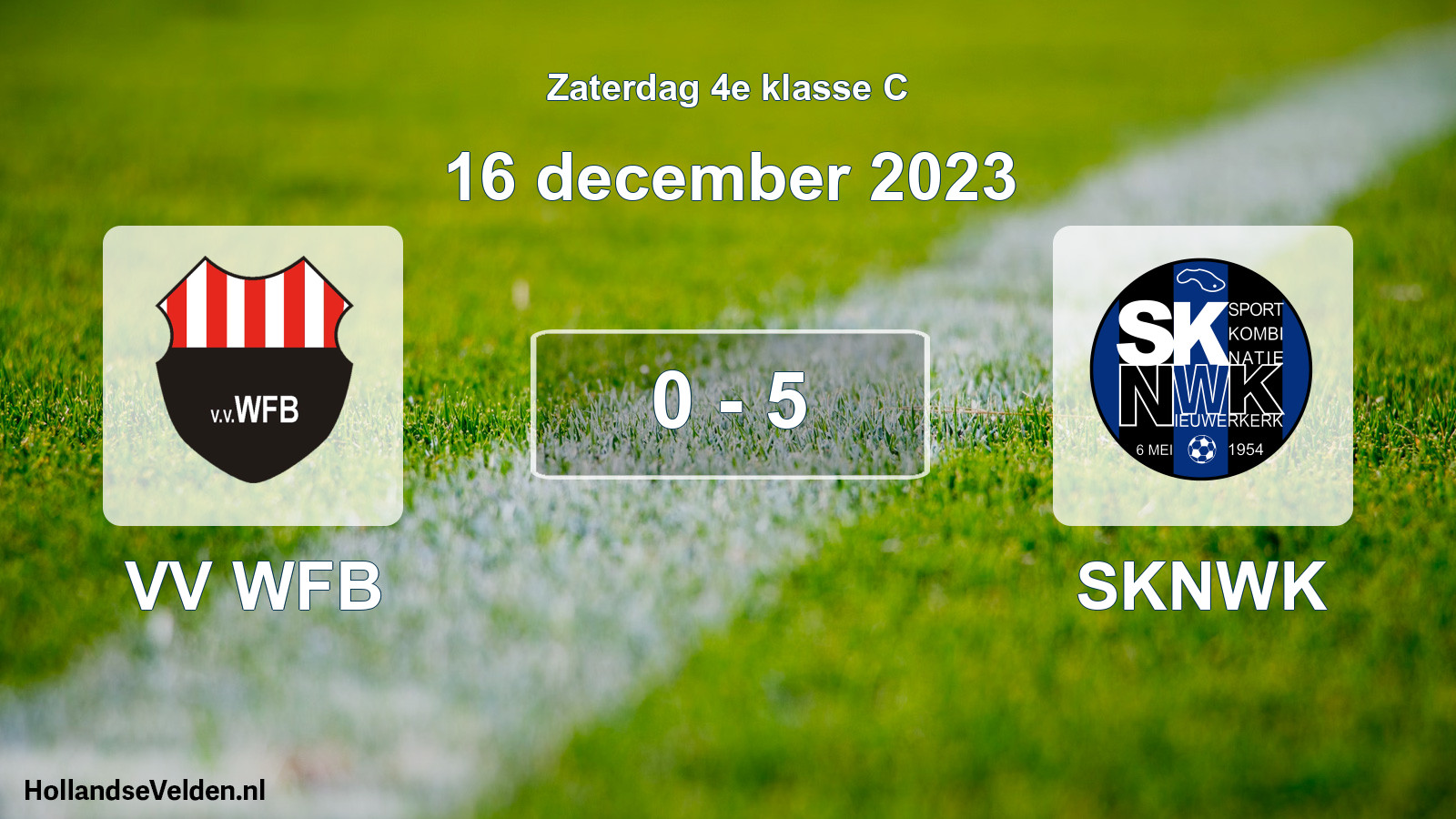 Total number of matches played: VV WFB - SKNWK 0 - 5 (16 December 2023)