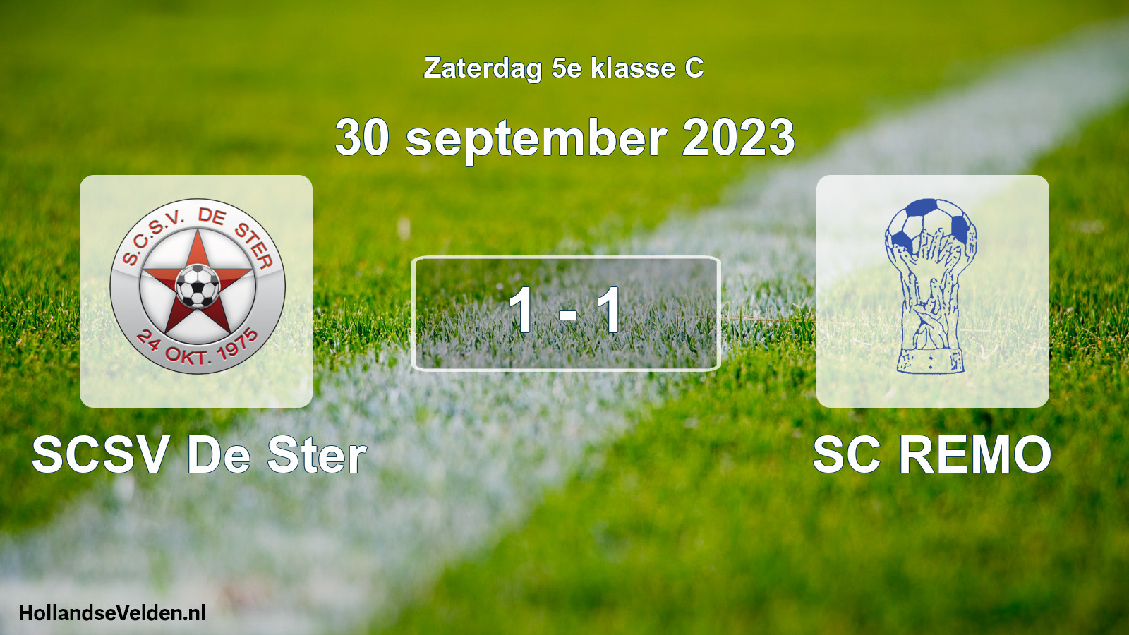 Total number of matches played: SCSV De Ster - SC REMO 1 - 1 (30 September 2023)