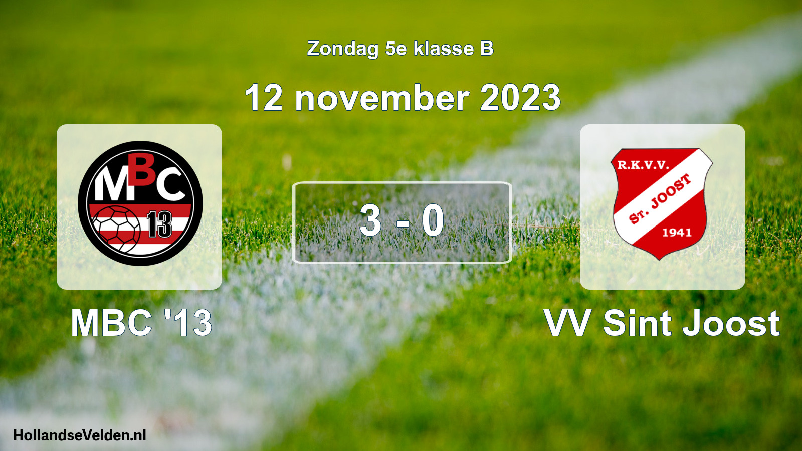 Total number of matches played: MBC '13 - VV Sint Joost 3 - 0 (12 November 2023)