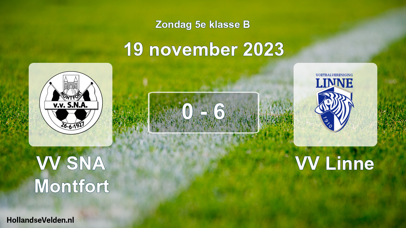 Total number of matches played: VV SNA Montfort - VV Linne 0 - 6 (19 November 2023)