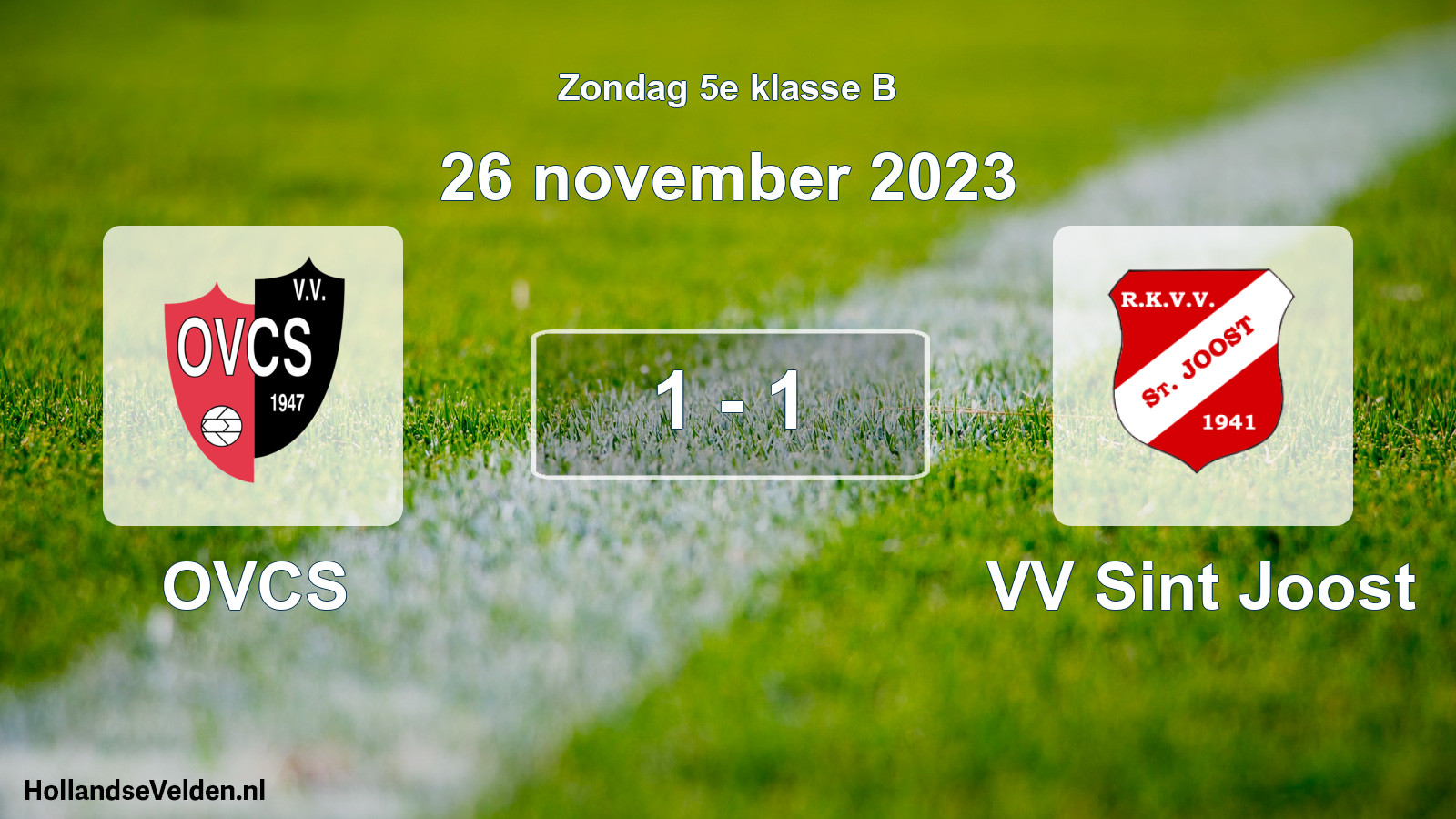 Total number of matches played: OVCS - VV Sint Joost 1 - 1 (26 November 2023)