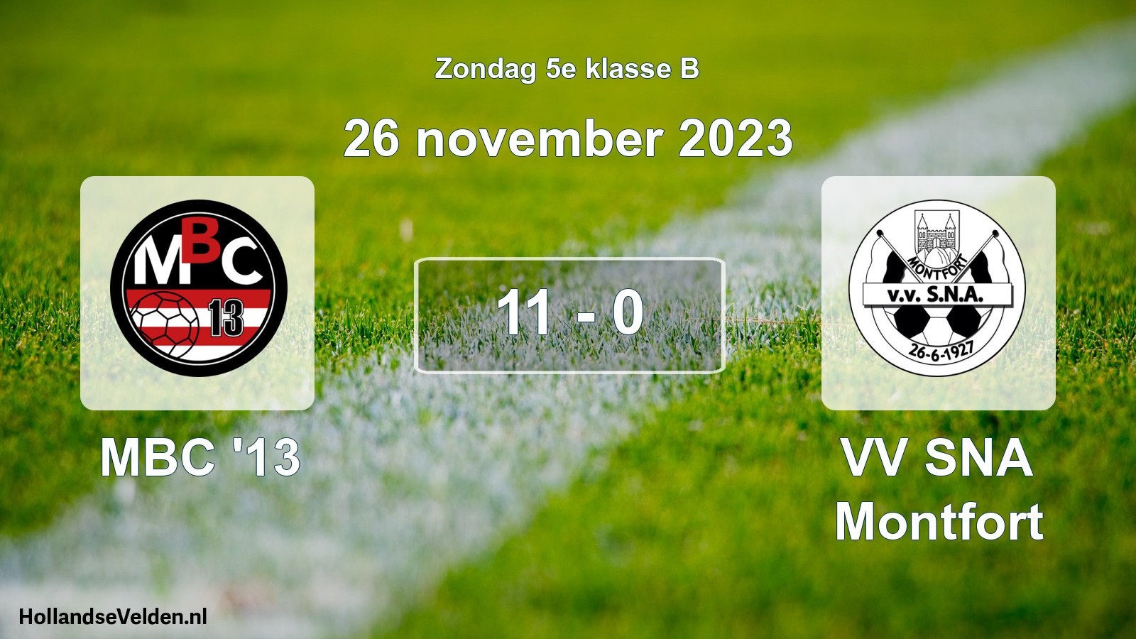 Total number of matches played: MBC '13 - VV SNA Montfort 11 - 0 (26 November 2023)