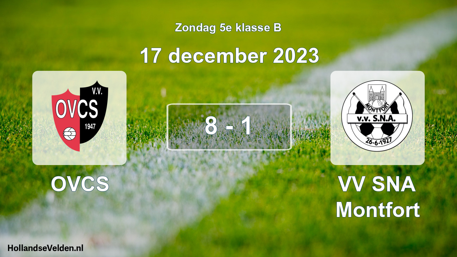 Total number of matches played: OVCS - VV SNA Montfort 8 - 1 (17 December 2023)