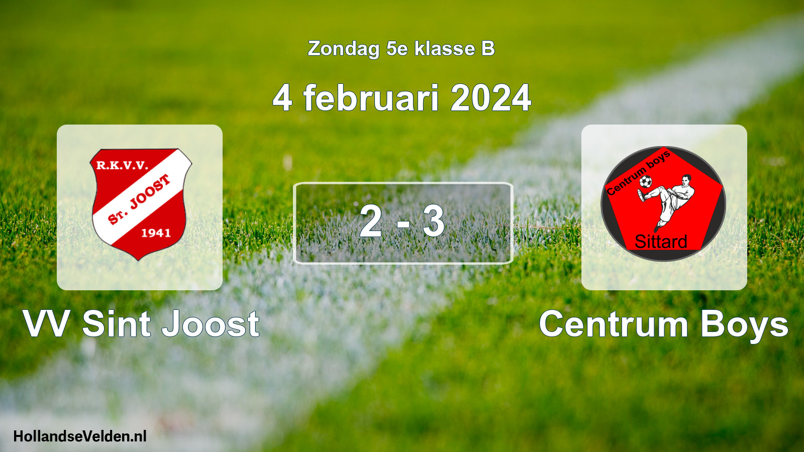 Total number of matches played: VV Sint Joost - Centrum Boys 2 - 3 (4 February 2024)