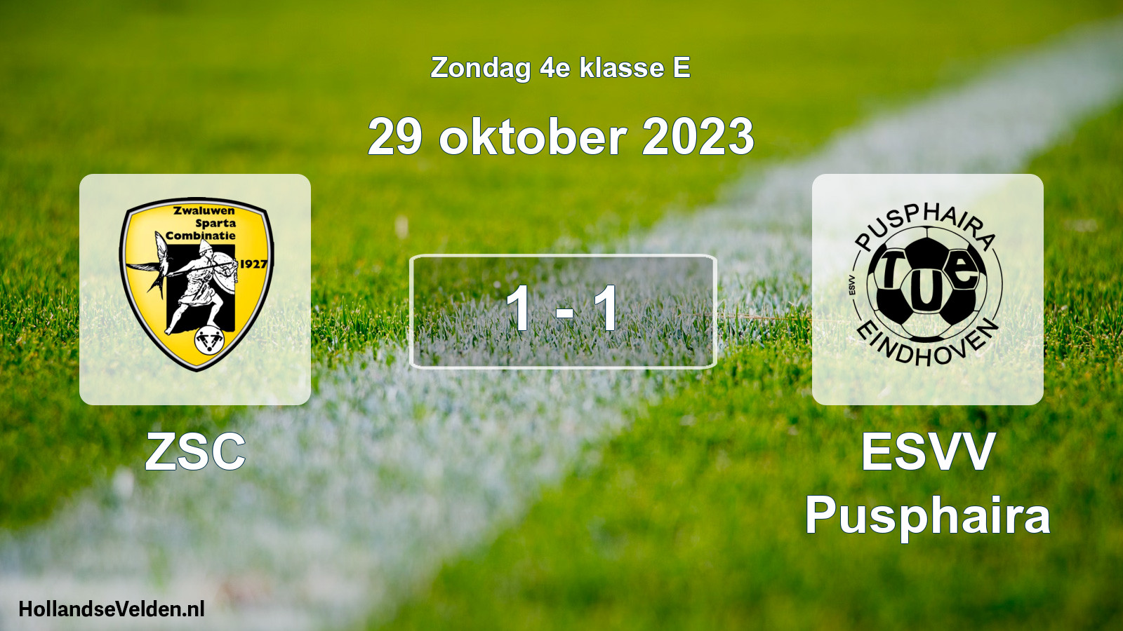 Total number of matches played: ZSC - ESVV Pusphaira 1 - 1 (29 October 2023)