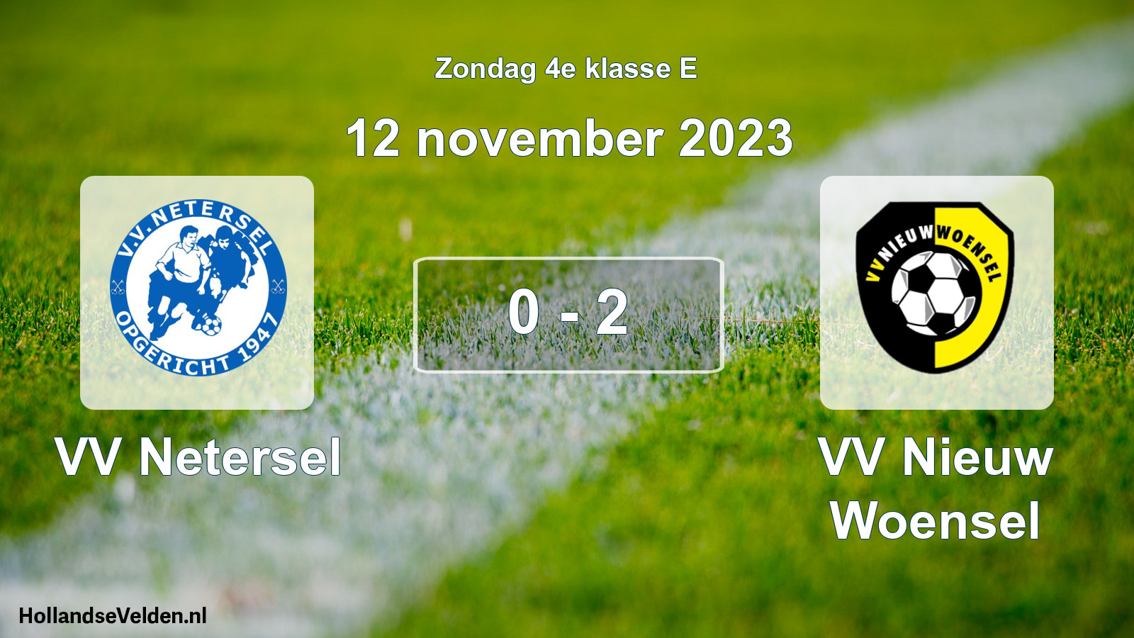 Total number of matches played: VV Netersel - VV Nieuw Woensel 0 - 2 (12 November 2023)