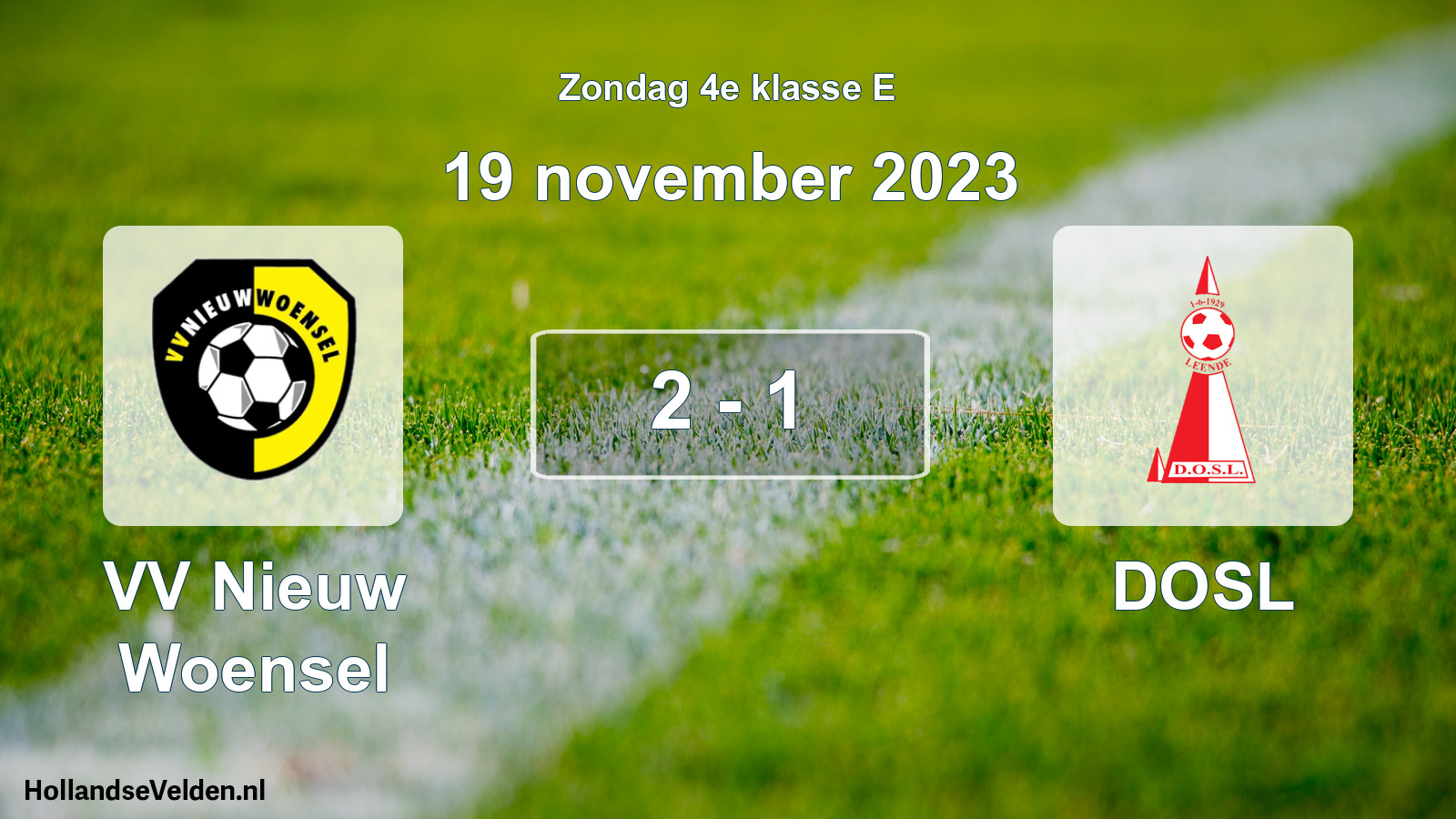 Total number of matches played: VV Nieuw Woensel - DOSL 2 - 1 (19 November 2023)