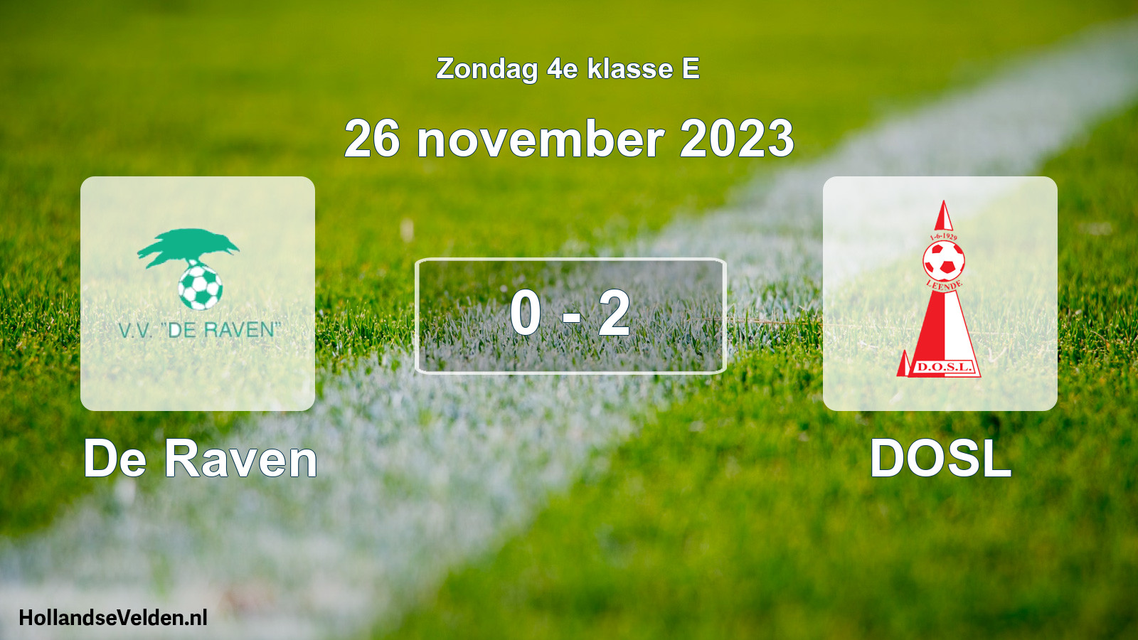 Total number of matches played: De Raven - DOSL 0 - 2 (26 November 2023)