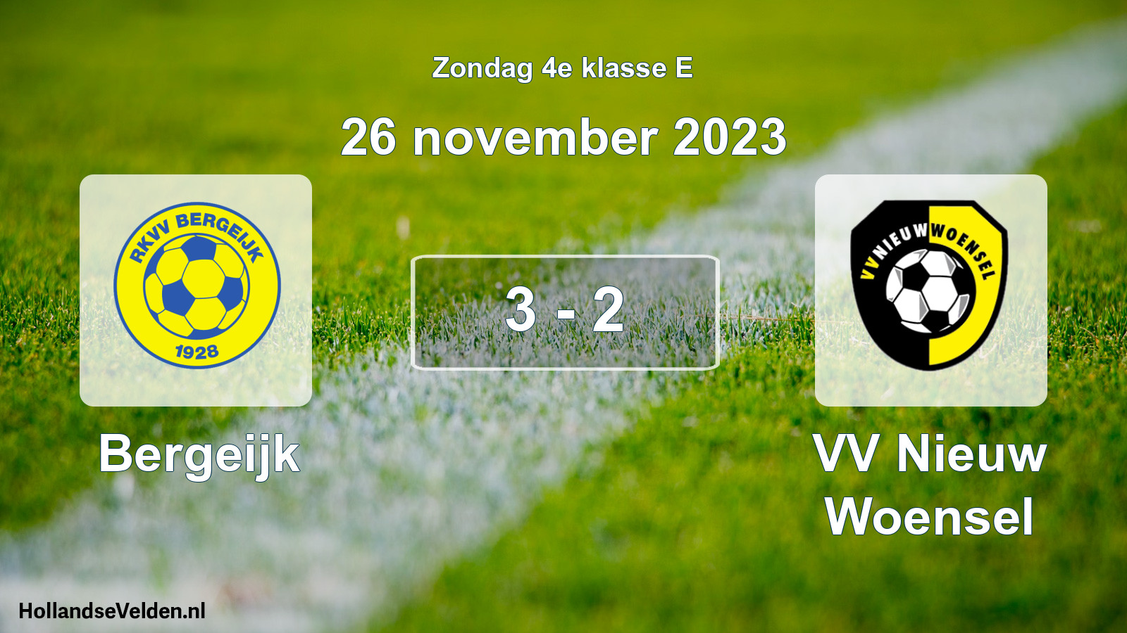 Total number of matches played: Bergeijk - VV Nieuw Woensel 3 - 2 (26 November 2023)