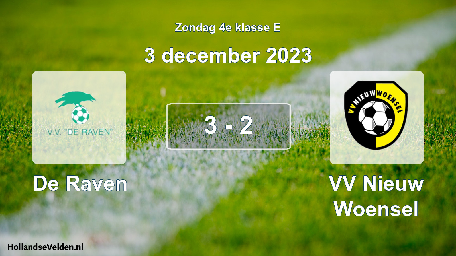 Total number of matches played: De Raven - VV Nieuw Woensel 3 - 2 (3 December 2023)