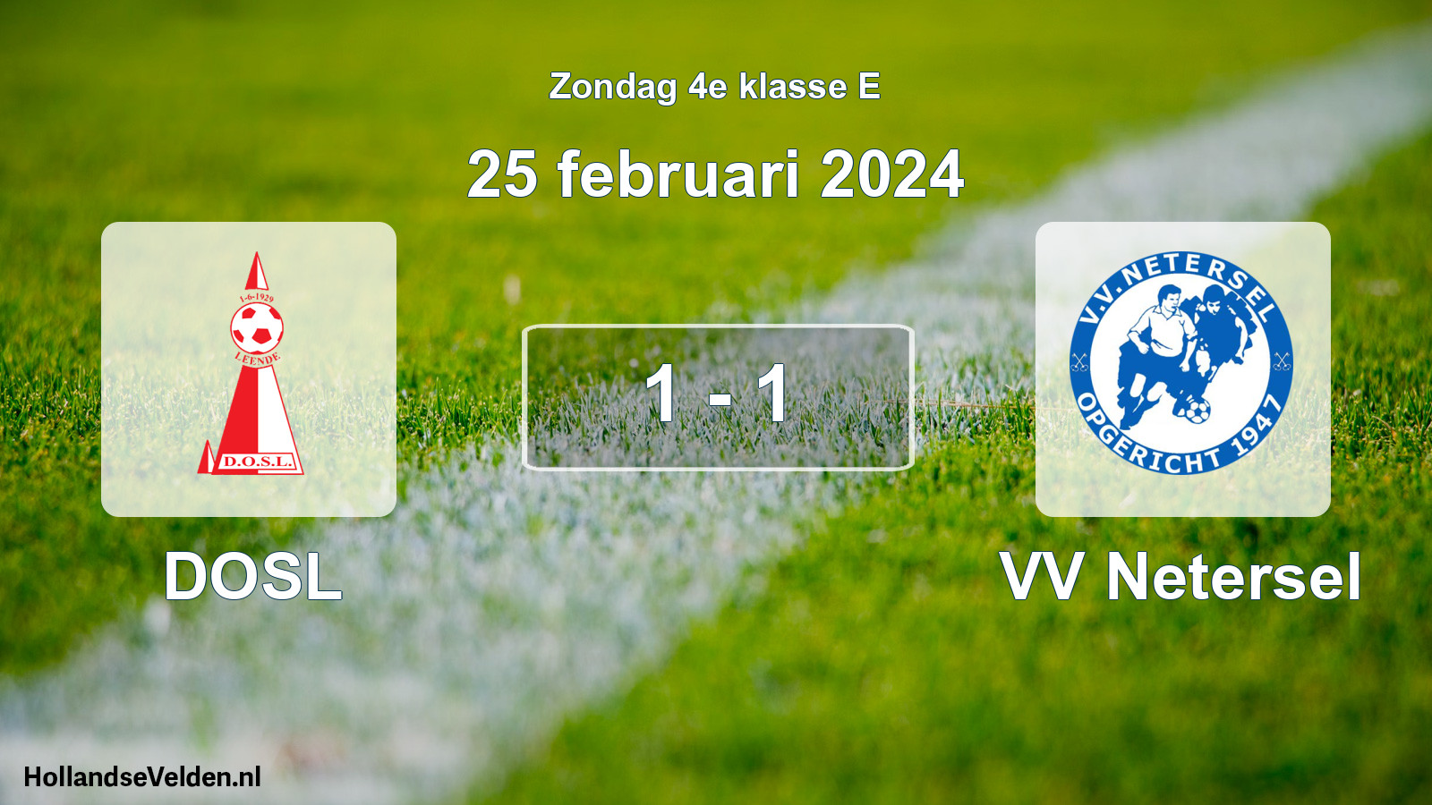 Total number of matches played: DOSL - VV Netersel 1 - 1 (25 February 2024)