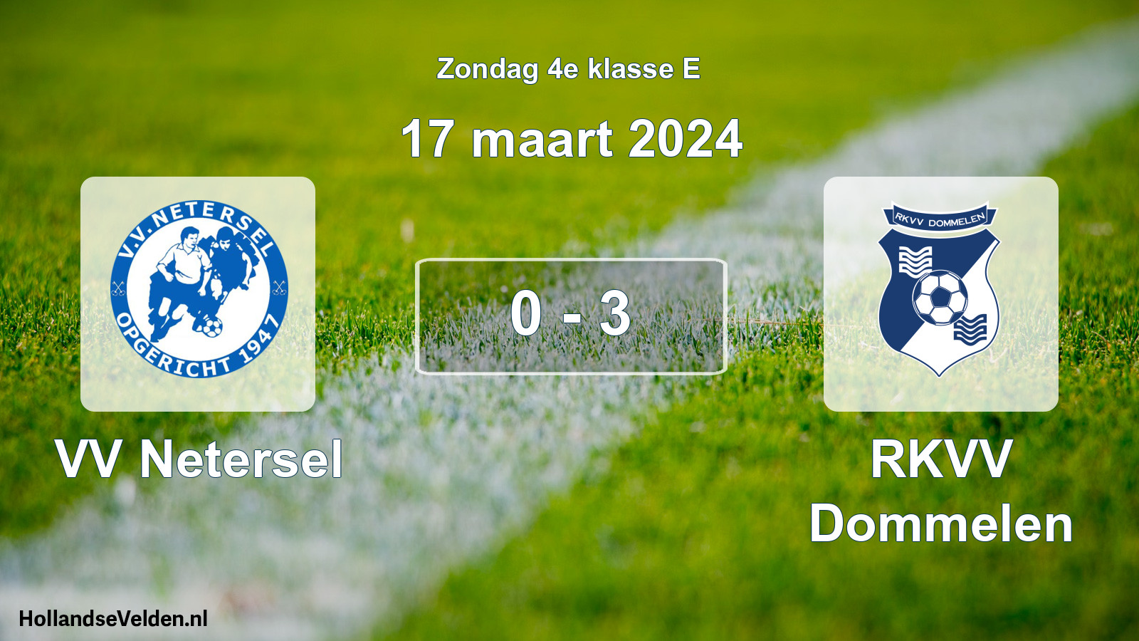 Total number of matches played: VV Netersel - RKVV Dommelen 0 - 3 (17 March 2024)