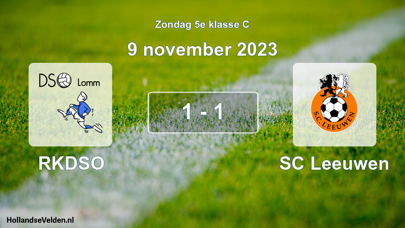 Total number of matches played: RKDSO - SC Leeuwen 1 - 1 (9 November 2023)
