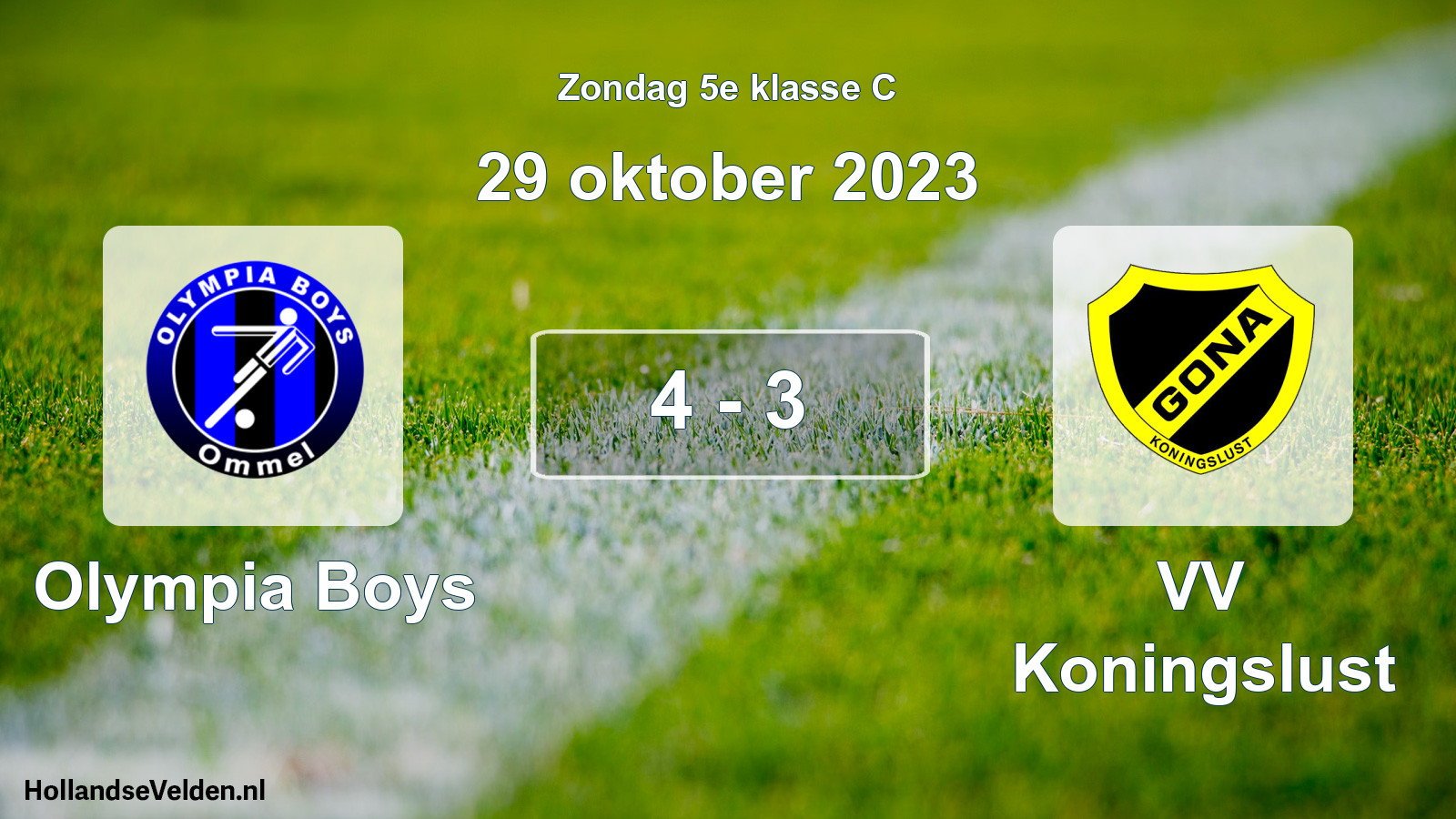 Total number of matches played: Olympia Boys - VV Koningslust 4 - 3 (29 October 2023)