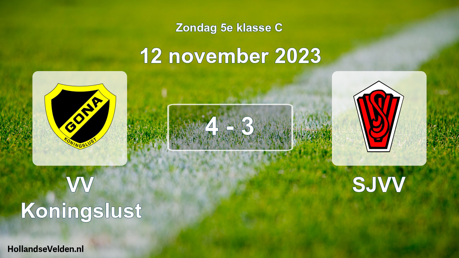 Total number of matches played: VV Koningslust - SJVV 4 - 3 (12 November 2023)