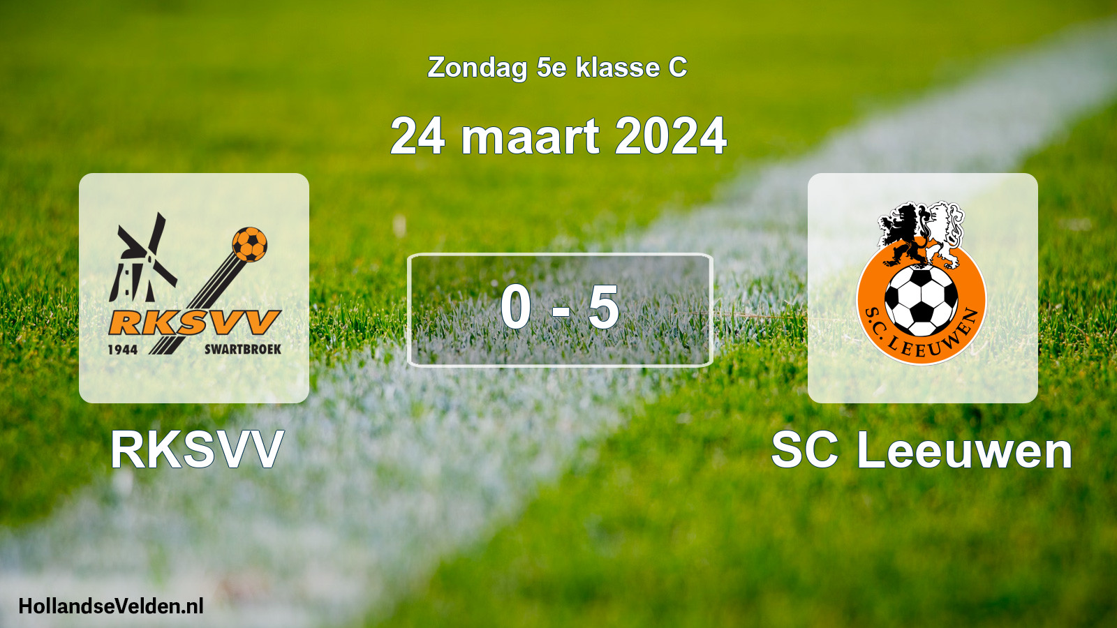 Total number of matches played: RKSVV - SC Leeuwen 0 - 5 (24 March 2024)