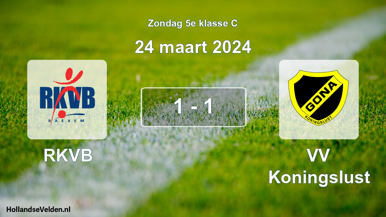Total number of matches played: RKVB - VV Koningslust 1 - 1 (24 March 2024)