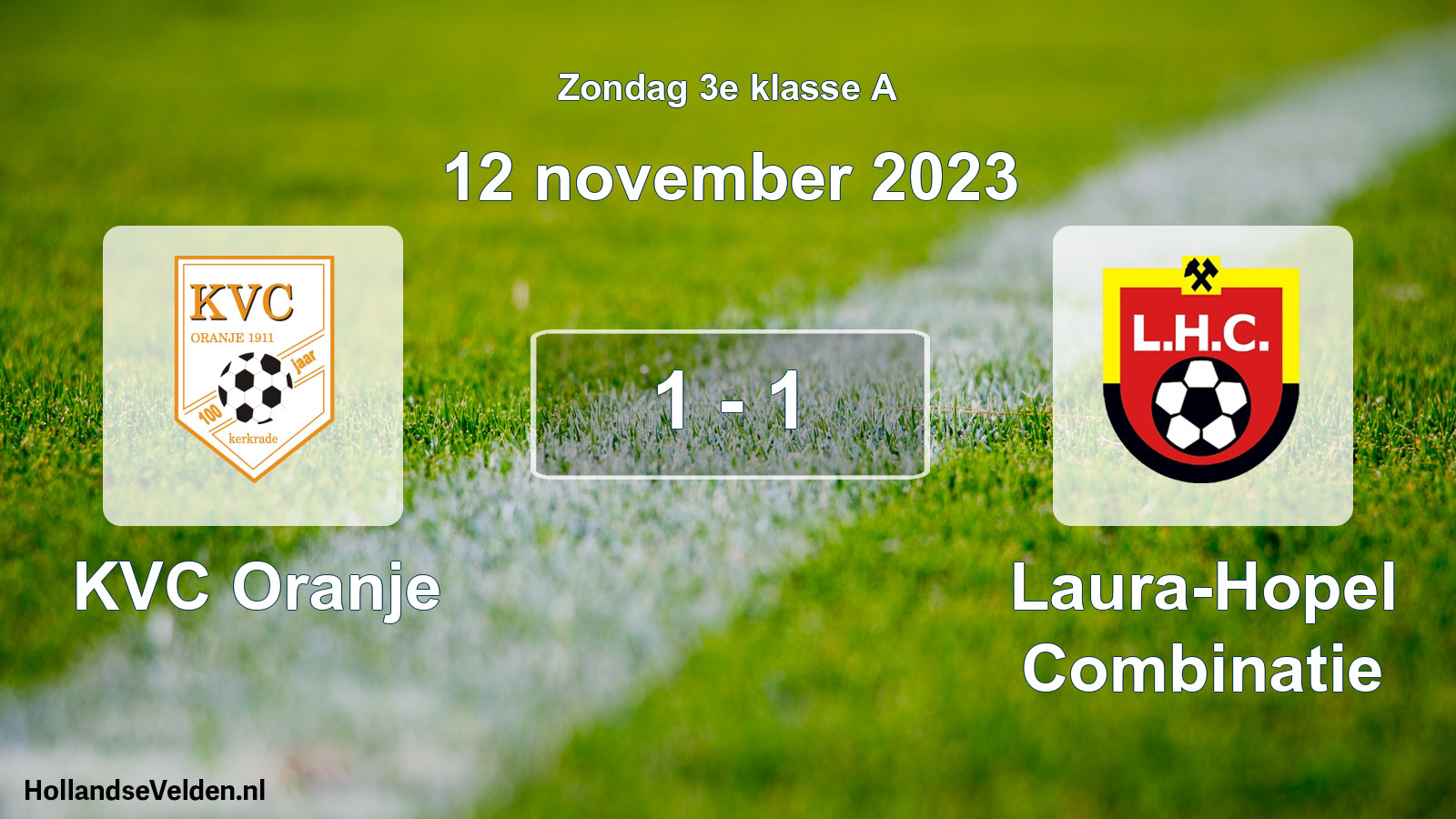 Total number of matches played: KVC Oranje - Laura-Hopel Combinatie 1 - 1 (12 November 2023)