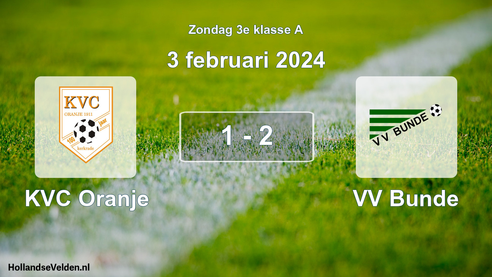 Total number of matches played: KVC Oranje - VV Bunde 1 - 2 (3 February 2024)