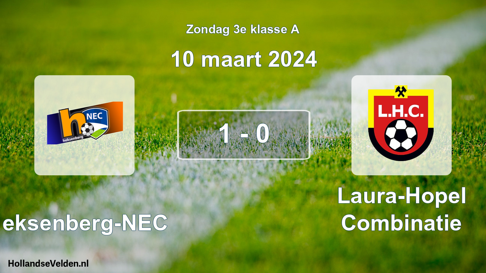 Total number of matches played: Heksenberg-NEC - Laura-Hopel Combinatie 1 - 0 (10 March 2024)
